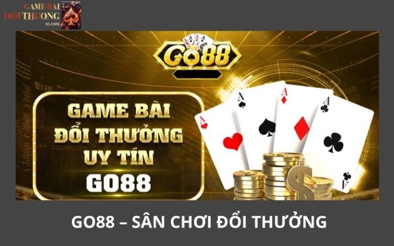 Go88 – Sân Chơi Đổi Thưởng Đông Người Chơi, Giao Diện Đẹp