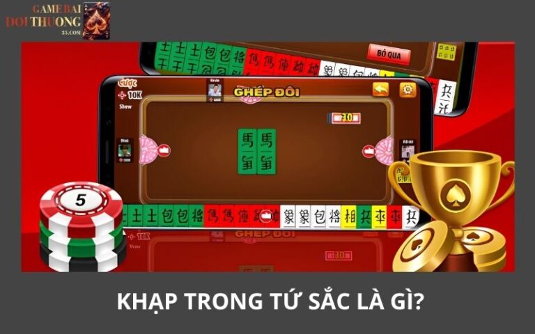 Khạp Trong Tứ Sắc Là Gì? Giải Thích Dễ Hiểu Nhất