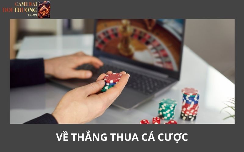 Không chịu trách nhiệm về thắng thua cá cược