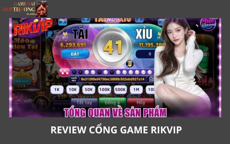Rikvip – Điều Gì Khiến Cổng Game Này Vẫn Được Nhắc