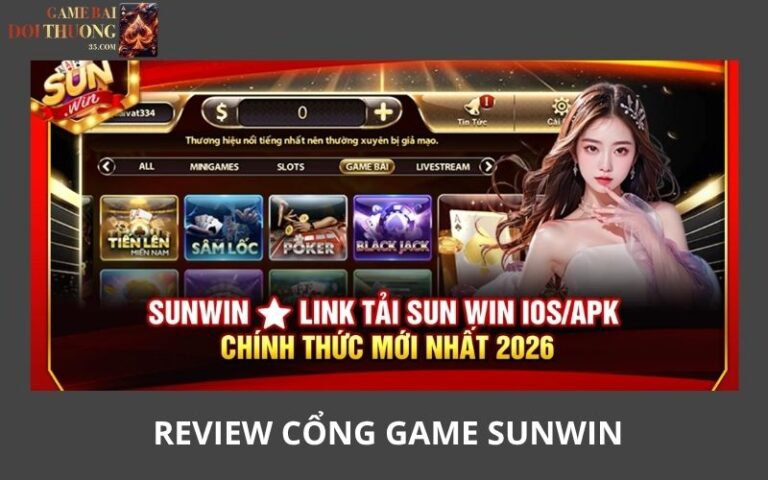 Sunwin – Cổng Vẫn Giữ Được Độ Hot Trong Giới Game Thủ